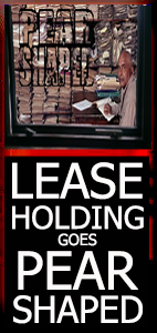 Leaseholding Goes Pear Shaped